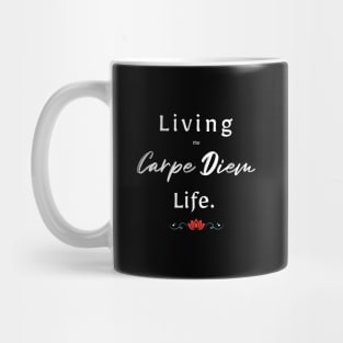 Living The Carpe Diem Life Mug